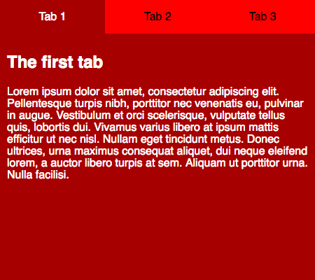 Giao diện ba tab với Tab 1 được chọn và chỉ hiển thị nội dung của nó. Nội dung của các tab khác bị ẩn. Nếu tab được chọn, màu văn bản của nó thay đổi từ đen thành trắng và màu nền thay đổi từ cam-đỏ thành nâu yên.